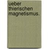 Ueber Thierischen Magnetismus. by Eberhard Gmelin