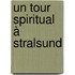 Un Tour Spiritual à Stralsund