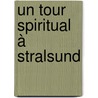 Un Tour Spiritual à Stralsund door Laura Klöpping