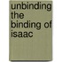 Unbinding the Binding of Isaac