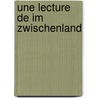 Une Lecture de Im Zwischenland by Britta Benert