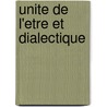 Unite De L'etre Et Dialectique by Tristan Dagron
