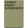 Vampire Empire - Schattenprinz door Clay Griffith