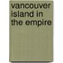Vancouver Island In The Empire