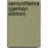 Vernunftlehre (German Edition)