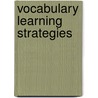 Vocabulary Learning Strategies door Reza Kafipour
