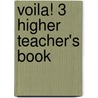 Voila! 3 Higher Teacher's Book door Sydney Thorne