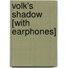 Volk's Shadow [With Earphones] door Brent Ghelfi