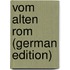 Vom Alten Rom (German Edition)