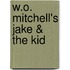 W.O. Mitchell's Jake & The Kid