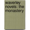 Waverley Novels: the Monastery by Walter Scott