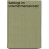 Weblogs im Unternehmenseinsatz door Alexander Klein
