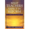 What Teachers Expect In Reform door Penny Ann Armstrong
