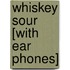 Whiskey Sour [With Ear Phones]