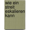 Wie Ein Streit Eskalieren Kann door Luisa Viehe