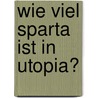 Wie viel Sparta ist in Utopia? door Luciano Sbaraglia