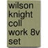 Wilson Knight Coll Work 8v Set