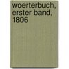 Woerterbuch, Erster Band, 1806 door Johann Bartholomäus Trommsdorff