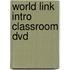 World Link Intro Classroom Dvd