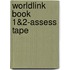 Worldlink Book 1&2-Assess Tape