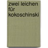 Zwei Leichen für Kokoschinski door Lars Franke