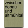 Zwischen Donau und Altmühltal door Rainer Schneck