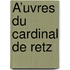 Å’Uvres Du Cardinal De Retz