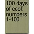 100 Days of Cool: Numbers 1-100