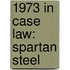 1973 in Case Law: Spartan Steel