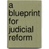 A Blueprint for Judicial Reform