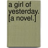 A Girl of Yesterday. [A novel.] by Lucy Hay Newton