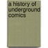 A History of Underground Comics