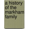 A History of the Markham Family door Markham David Frederick