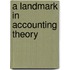 A Landmark In Accounting Theory