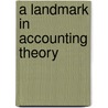 A Landmark In Accounting Theory door Richard Brief