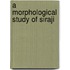 A Morphological Study Of Siraji