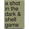 A Shot in the Dark & Shell Game door Richard Powell