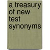A Treasury of New Test Synonyms by Clifford Rechtschaffen