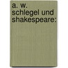 A. W. Schlegel und Shakespeare: by Unknown