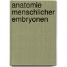 Anatomie Menschlicher Embryonen door Wilhelm His