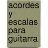 Acordes y escalas para guitarra door Jeff Schroedl