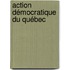 Action démocratique du Québec
