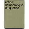 Action démocratique du Québec by Jesse Russell