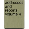 Addresses and Reports; Volume 4 by James Brown Scott