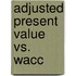 Adjusted Present Value Vs. Wacc