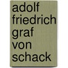 Adolf Friedrich Graf von Schack door Jesse Russell
