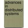 Advances In Distributed Systems by S. Krakowiak