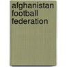 Afghanistan Football Federation door Jesse Russell