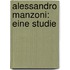 Alessandro Manzoni: Eine Studie