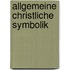 Allgemeine Christliche Symbolik
